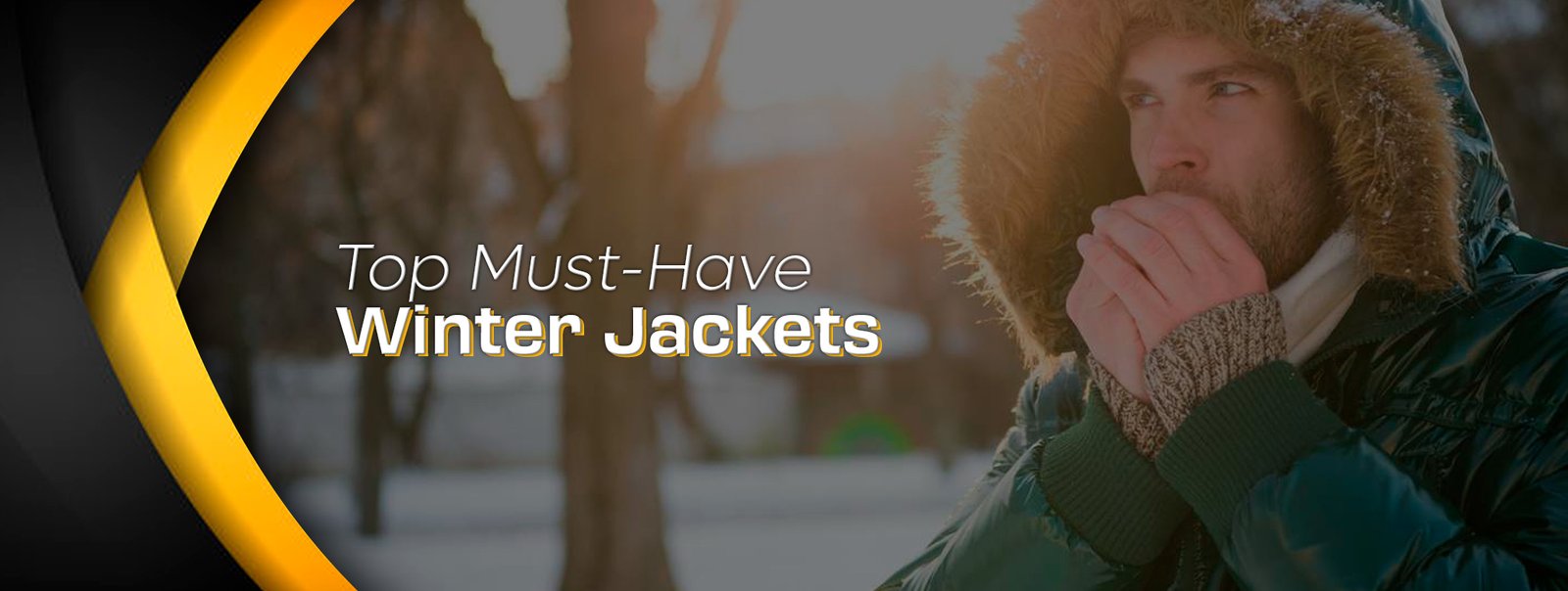 Top Must-Have Winter Jackets